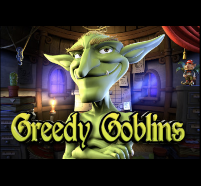 Greedy Goblins