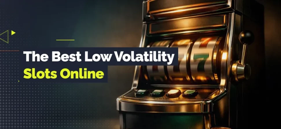 low volatility slots