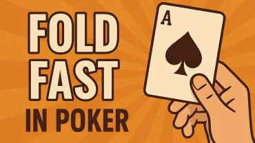 fold fast in poker