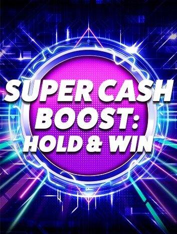 Super Cash Boost Hold & Win