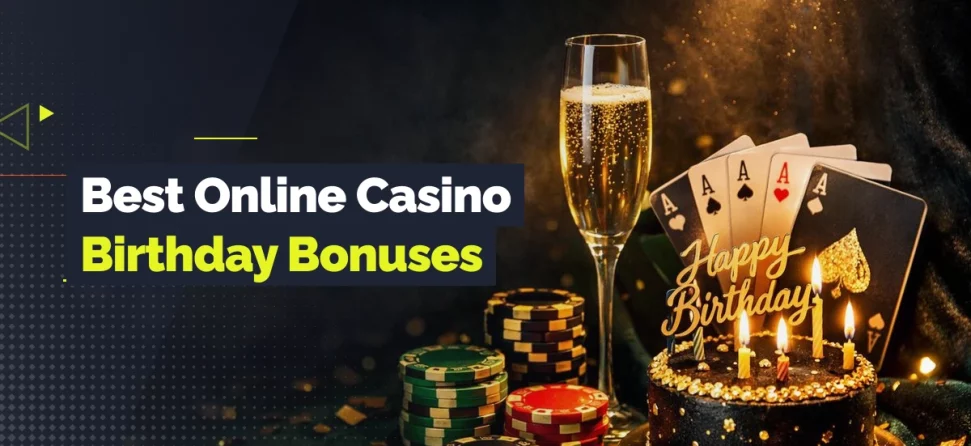online casino birthday bonuses