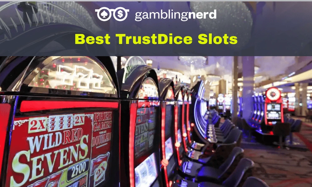 best trustdice slots