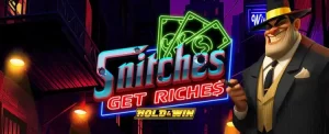 snitches get riches