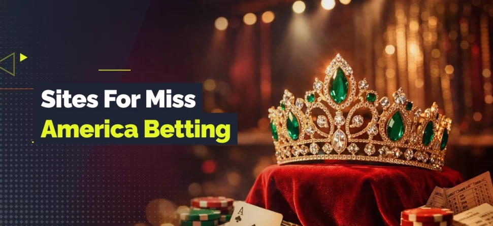 Promotional graphic for “Sites for Miss America Betting” showing a jeweled crown on a velvet cushion surrounded by casino chips and playing cards, set against a stage-like background with warm lighting.
