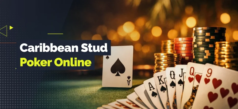 Header image for a Caribbean Stud poker guide, showing playing cards, poker chips, and the text “Caribbean Stud Poker Online.”