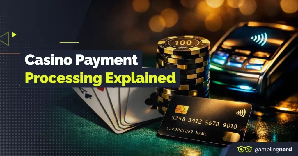 casino payment processing explained