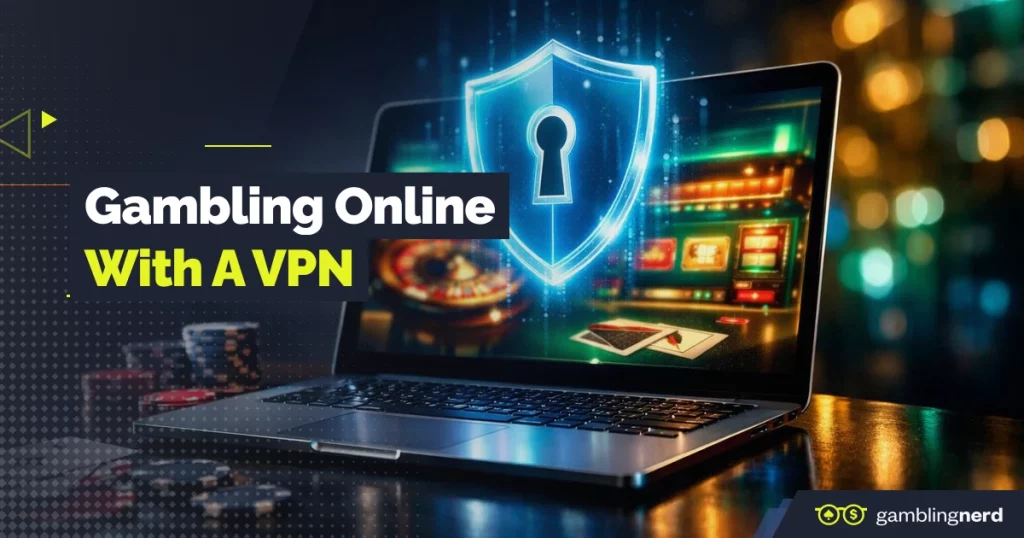 gambling with a vpn