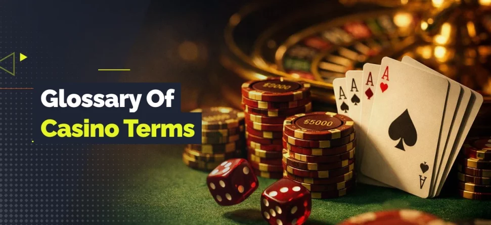 Promotional graphic for a casino terms glossary featuring a royal flush of aces, stacks of casino chips, red dice, and a roulette wheel on a casino table.