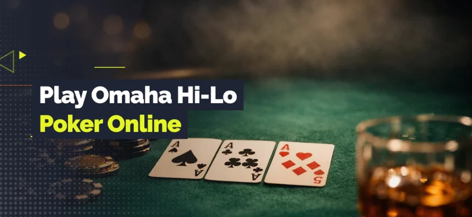 Header image for an Omaha Hi-Lo poker guide, showing playing cards on a green felt table with chips, a drink, and the text “Play Omaha Hi-Lo Poker Online.”