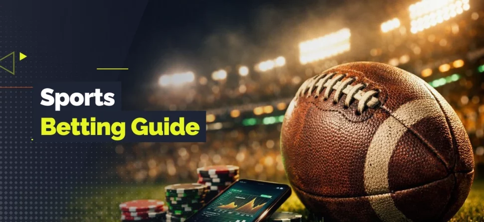 Football, betting app, and casino chips on a stadium field with text reading “Sports Betting Guide.”
