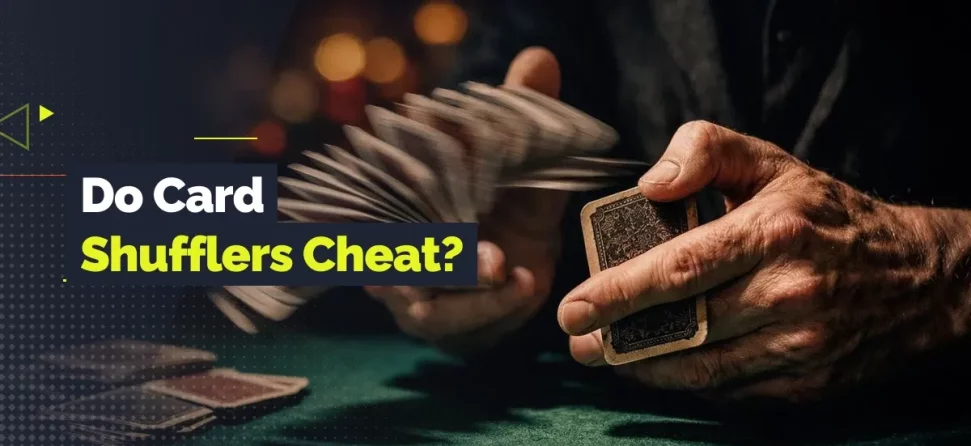do card shufflers cheat