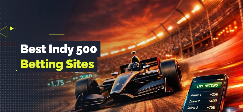 IndyCar-style race car speeding around a track with a live betting app on a phone and text reading “Best Indy 500 Betting Sites.”