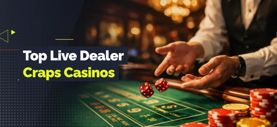 Live dealer craps promotional image showing a dealer rolling red dice over a green craps table with chips nearby, with text reading “Top Live Dealer Craps Casinos.”