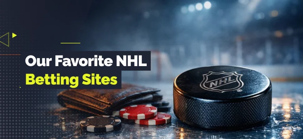 Hockey puck, betting chips, and a wallet on an ice rink with overlay text reading “Our Favorite NHL Betting Sites.”