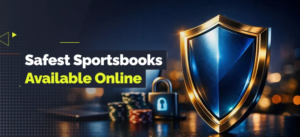 Shield, lock, and casino chips with overlay text reading “Safest Sportsbooks Available Online.”