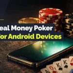 Smartphone surrounded by poker chips and playing cards with text reading “Best Real Money Poker Apps for Android Devices.”