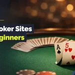 A poker player holding an ace and five of hearts beside stacks of chips, with text reading “Best Poker Sites for Beginners.”