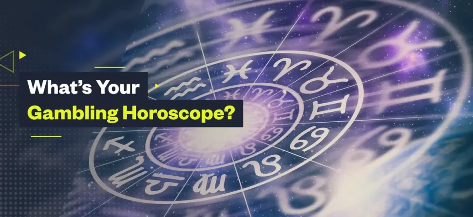 What’s Your Gambling Horoscope