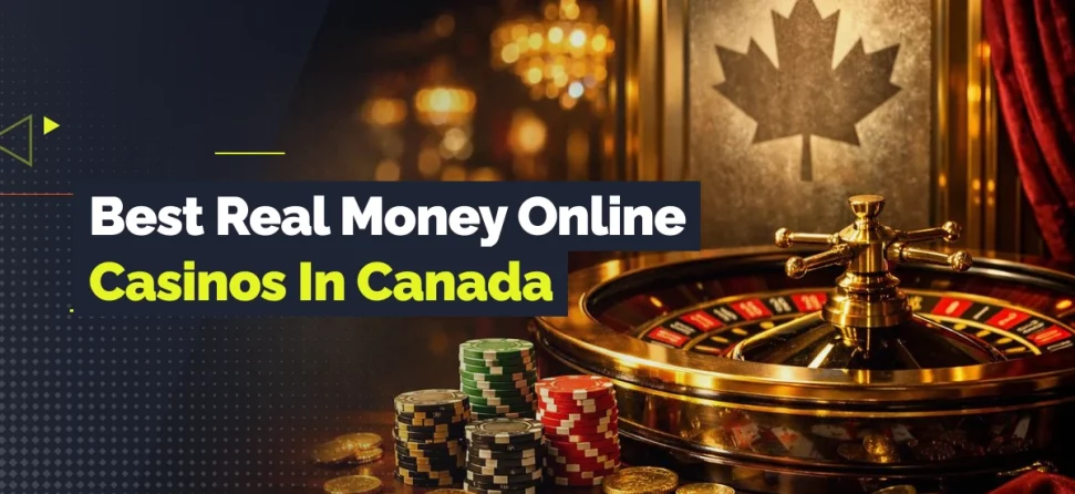 Banner for best real money online casinos in Canada featuring a roulette wheel, stacks of chips, coins, and playing cards with a maple leaf backdrop in a warm casino setting.