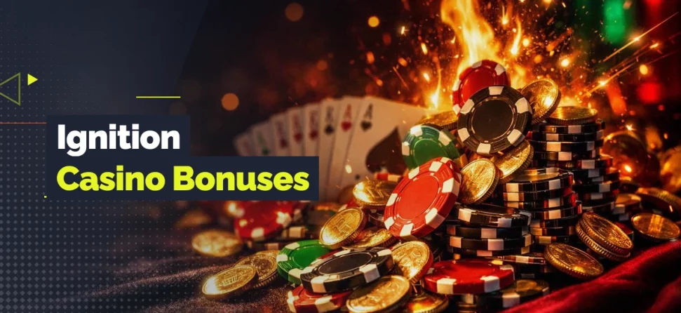 Banner for Ignition casino bonuses featuring a fiery pile of poker chips and gold coins with playing cards in the background, set in a dramatic casino scene.