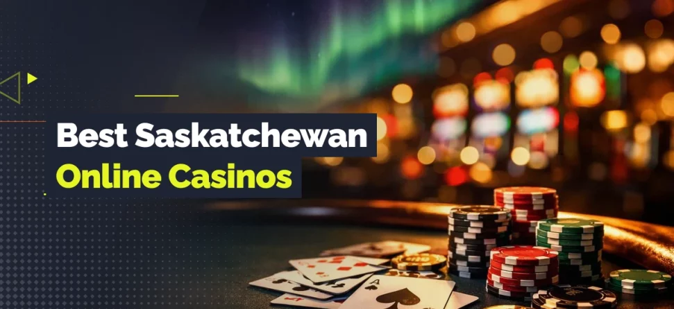 Banner for best Saskatchewan online casinos featuring poker cards and stacked chips on a table, with blurred slot machines and northern lights in the background.