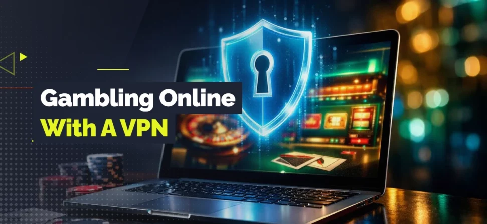 gambling with a vpn