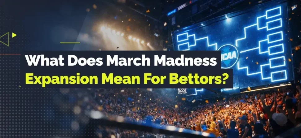 march madness expansion bettors