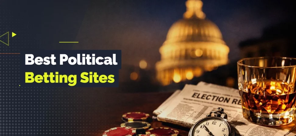 Political betting image with poker chips, a newspaper, a glass, and a blurred government building in the background, with text reading “Best Political Betting Sites.”