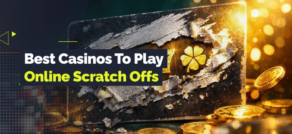 Scratch-off lottery card with a gold clover, coins, and casino-style lighting with text reading “Best Casinos To Play Online Scratch Offs.”
