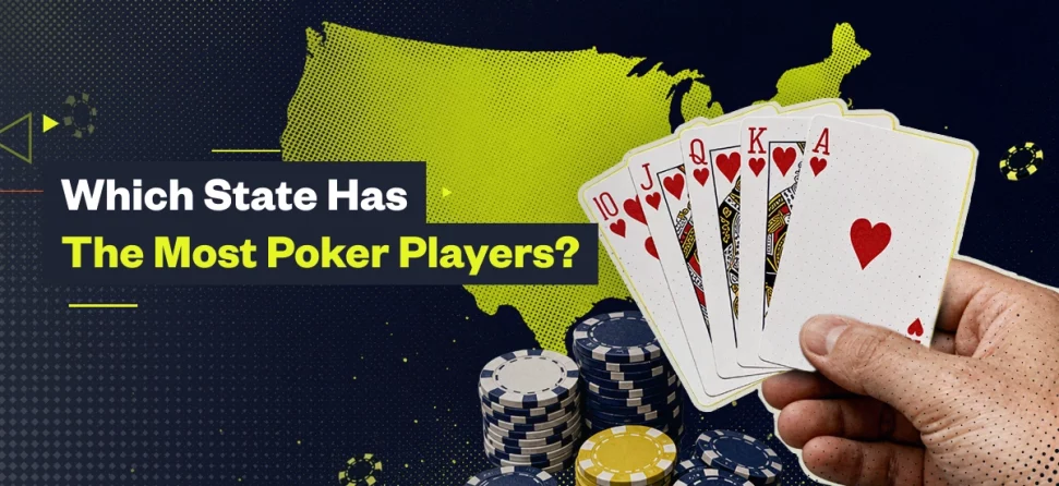 which state has the most prop poker players